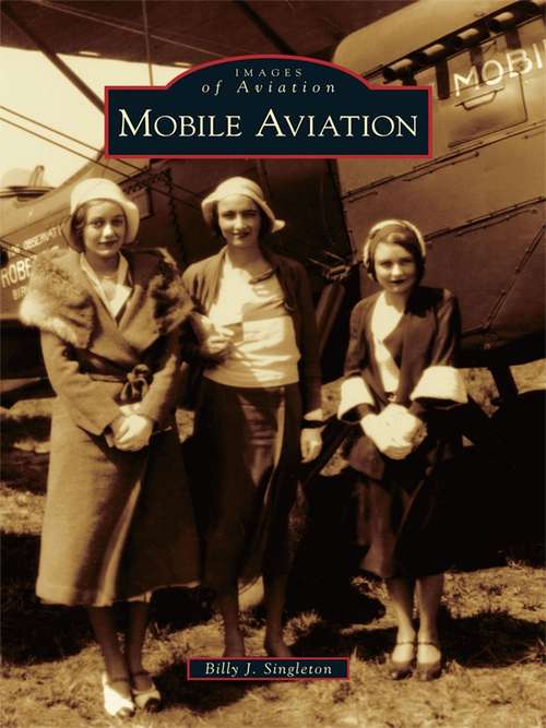 Book cover of Mobile Aviation (Images of Aviation)