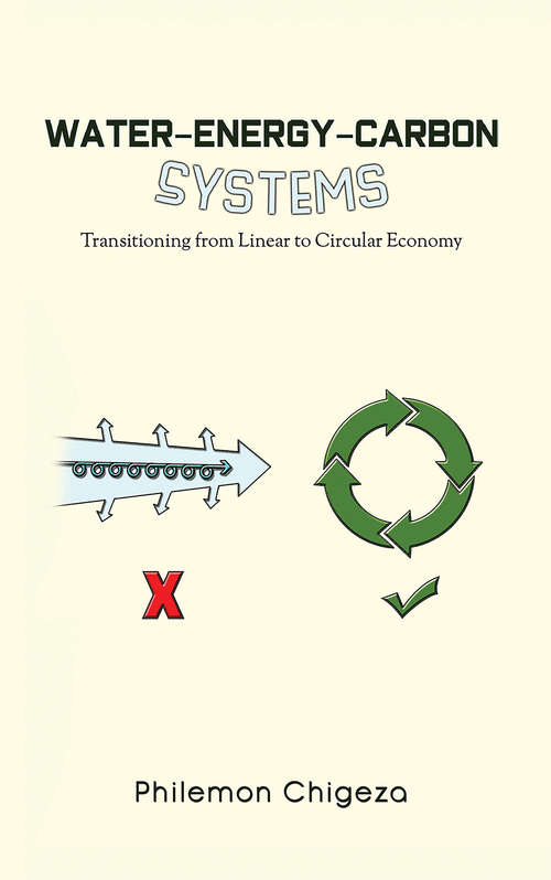 Book cover of Water – Energy – Carbon Systems: Transitioning from Linear to Circular Economy