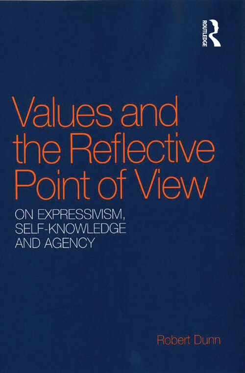 Book cover of Values and the Reflective Point of View: On Expressivism, Self-Knowledge and Agency