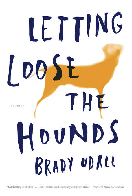 Book cover of Letting Loose the Hounds: Stories