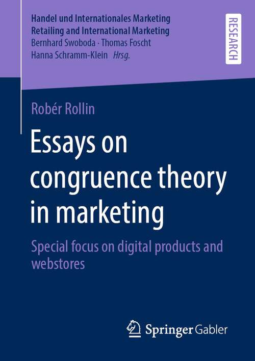 Book cover of Essays on congruence theory in marketing: Special focus on digital products and webstores (1st ed. 2022) (Handel und Internationales Marketing Retailing and International Marketing)