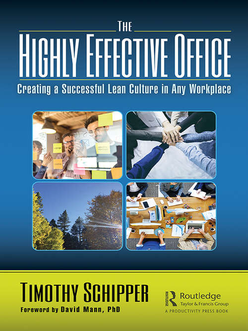 Book cover of The Highly Effective Office: Creating a Successful Lean Culture in Any Workplace