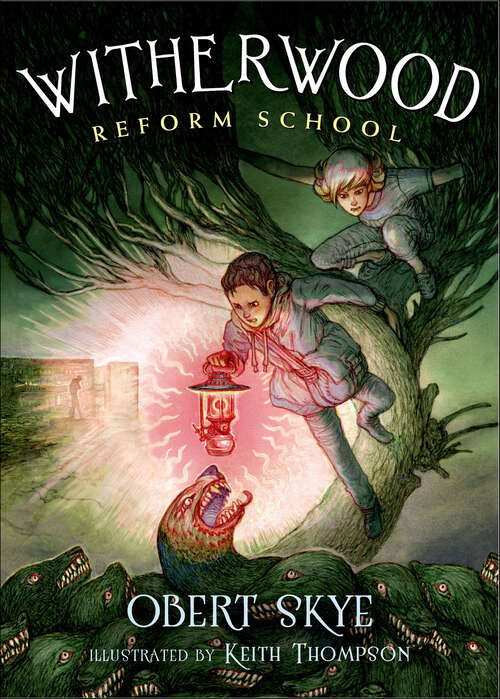 Book cover of Witherwood Reform School: Witherwood Reform School (Witherwood Reform School Ser. #1)