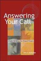 Book cover of Answering Your Call: A Guide for Living Your Deepest Purpose