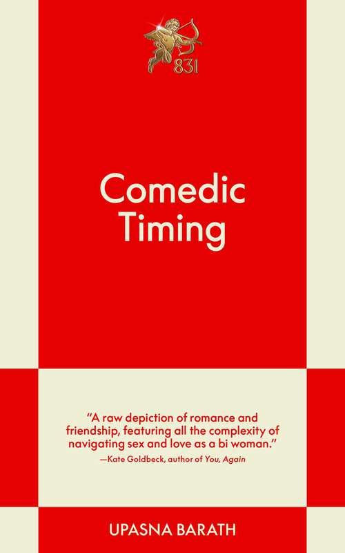 Book cover of Comedic Timing: A Modern Romance (831 Stories)