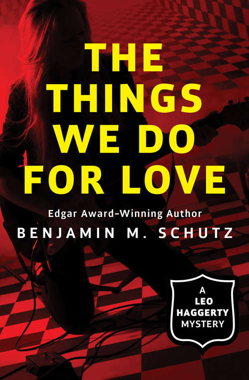 Book cover of The Things We Do for Love (The Leo Haggerty Mysteries #4)