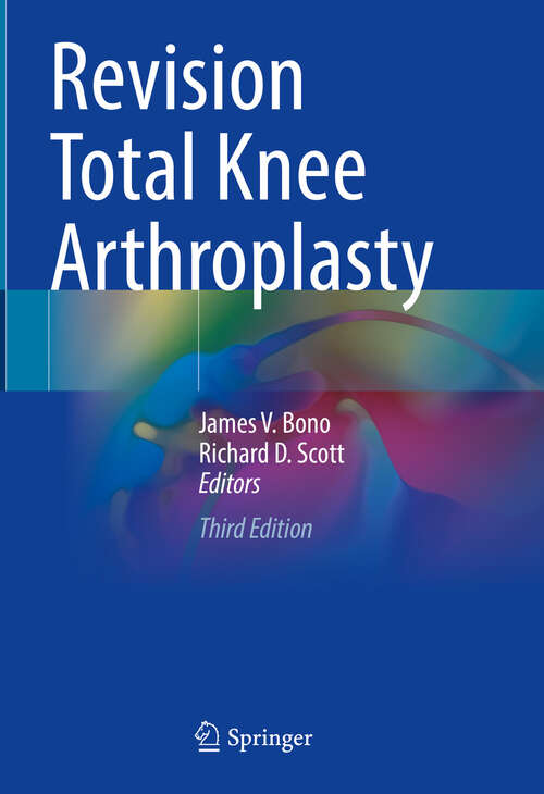 Book cover of Revision Total Knee Arthroplasty (Third Edition 2024)