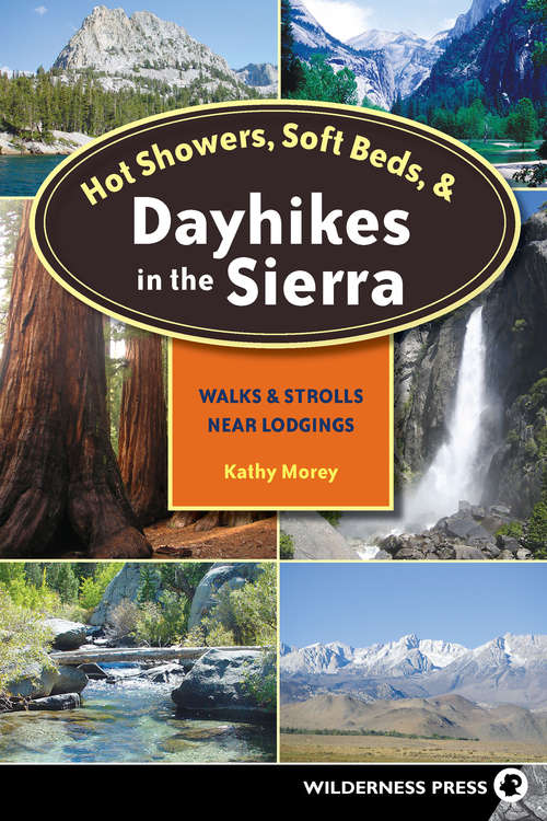 Book cover of Hot Showers, Soft Beds, and Dayhikes in the Sierra