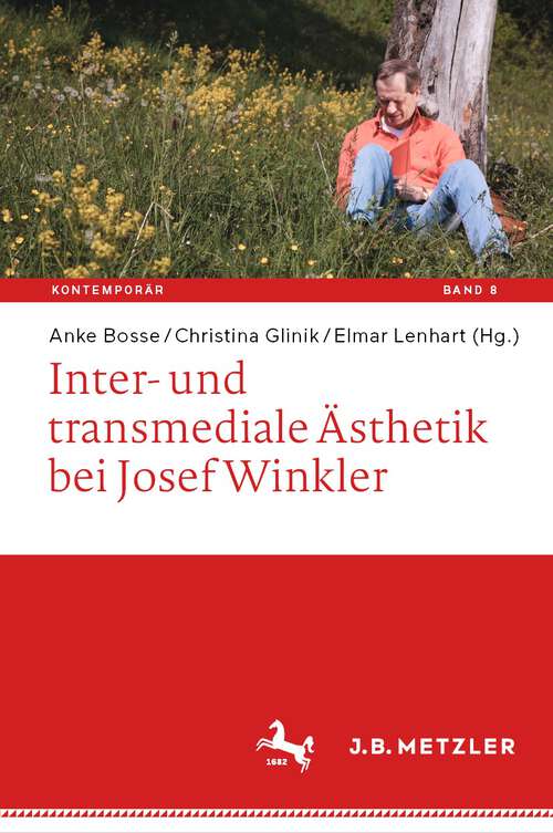 Book cover of Inter- und transmediale Ästhetik bei Josef Winkler (1. Aufl. 2022) (Kontemporär. Schriften zur deutschsprachigen Gegenwartsliteratur #8)