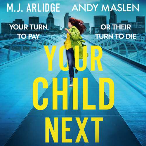 Book cover of Your Child Next: A pulse-pounding and heart-wrenching thriller about every parent’s worst nightmare