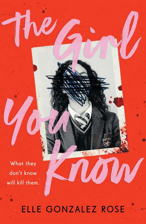 Book cover of The Girl You Know: A twisty dark academia thriller