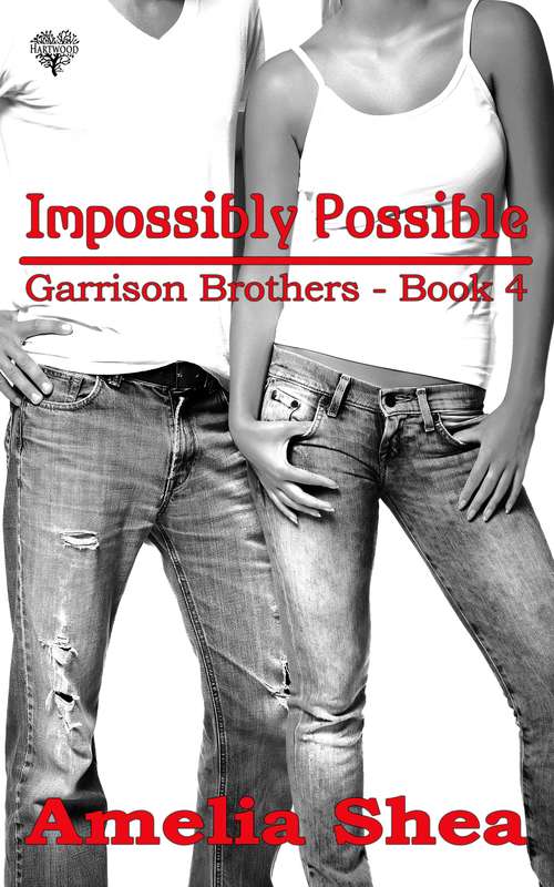 Book cover of Impossibly Possible (Garrison Brothers #4)