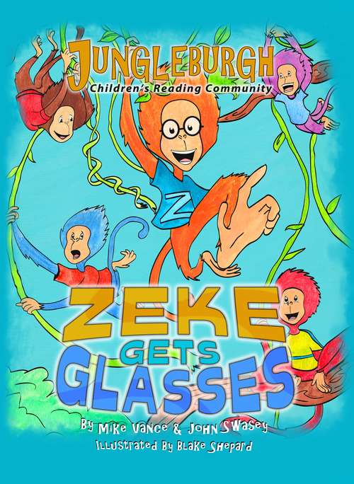 Book cover of Zeke Gets Glasses