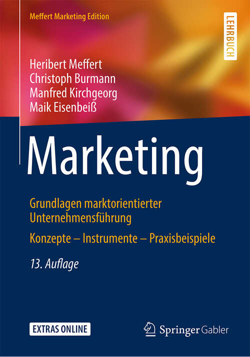 Book cover of Marketing: Grundlagen marktorientierter Unternehmensführung Konzepte – Instrumente – Praxisbeispiele (Betriebswirtschaftliches Grundstudium Ser.)