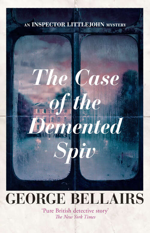 Book cover of The Case of the Demented Spiv (The Inspector Littlejohn Mysteries)