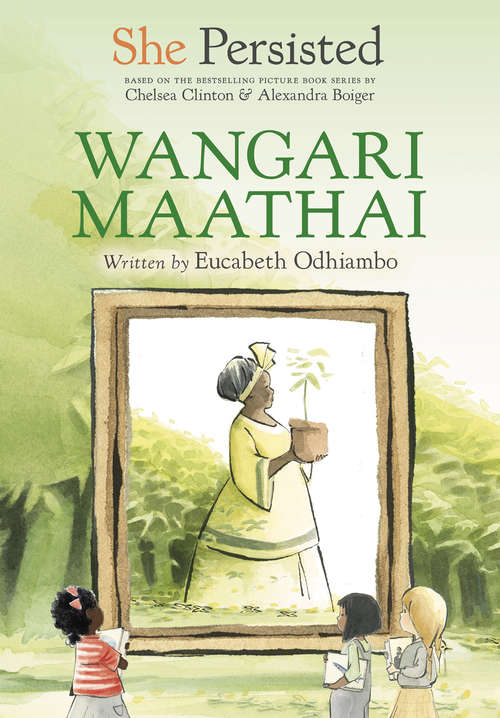 Book cover of She Persisted: Wangari Maathai (She Persisted)