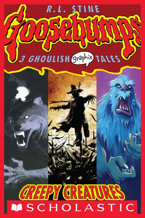 Book cover of Creepy Creatures (Goosebumps Graphix #1)