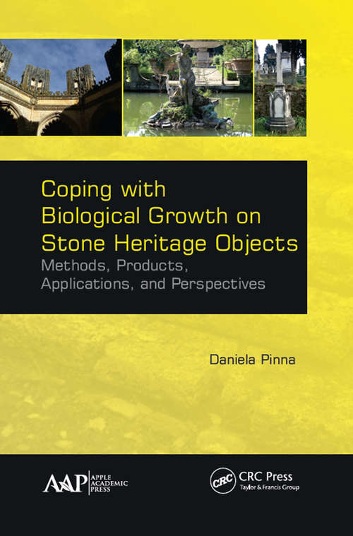 Book cover of Coping with Biological Growth on Stone Heritage Objects: Methods, Products, Applications, and Perspectives