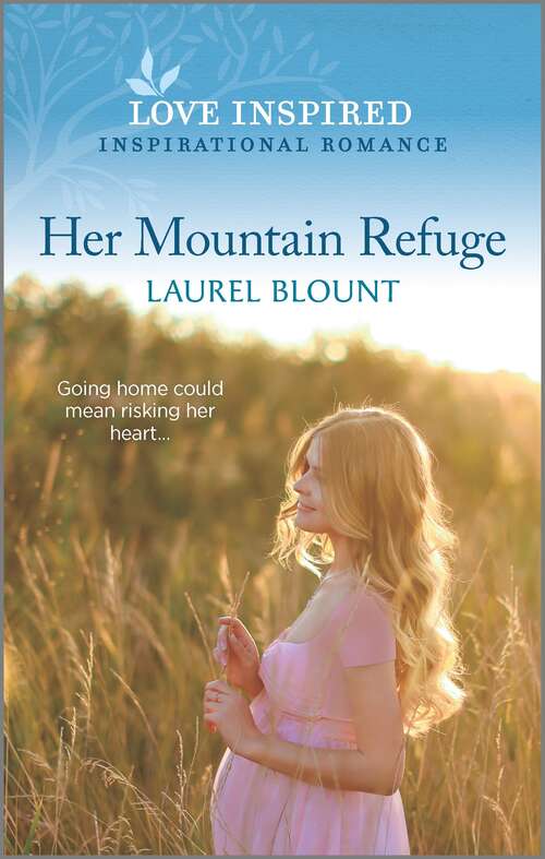 Book cover of Her Mountain Refuge: An Uplifting Inspirational Romance (Original)