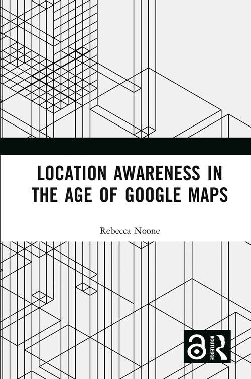 Book cover of Location Awareness in the Age of Google Maps