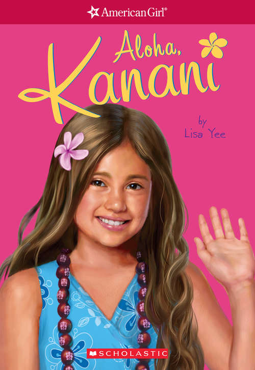 Book cover of Aloha, Kanani (American Girl)
