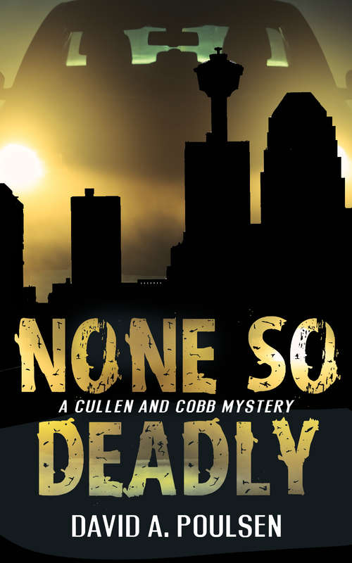 Book cover of None So Deadly: A Cullen and Cobb Mystery (A Cullen and Cobb Mystery #4)