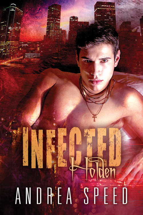 Book cover of Infected: Holden (Mean Streets Ser. #1)