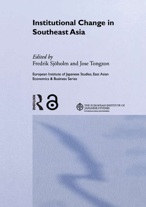 Book cover of Institutional Change in Southeast Asia (European Institute of Japanese Studies East Asian Economics and Business Series)