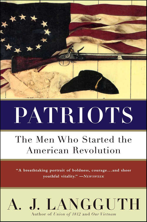 Book cover of Patriots: The Men Who Started the American Revolution