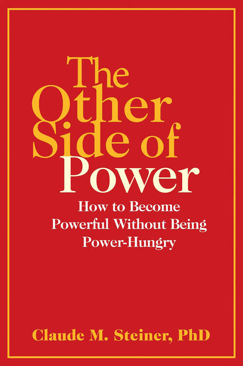 Book cover of The Other Side of Power: How to Become Powerful Without Being Power-Hungry