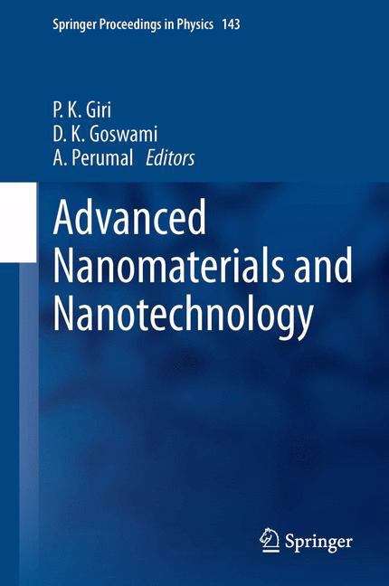 Book cover of Advanced Nanomaterials and Nanotechnology: Proceedings of the 2nd International Conference on Advanced Nanomaterials and Nanotechnology, Dec 8-10, 2011, Guwahati, India (2013) (Springer Proceedings in Physics #143)