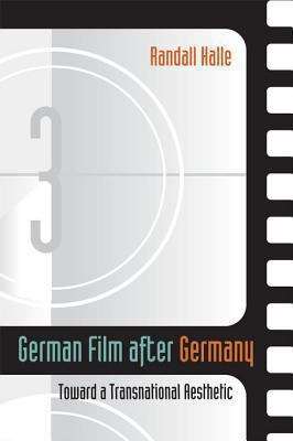 Book cover of German Film after Germany: Toward a Transnational Aesthetic