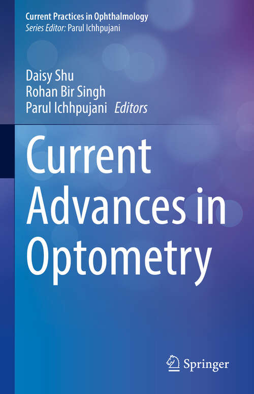 Book cover of Current Advances in Optometry (Current Practices in Ophthalmology)