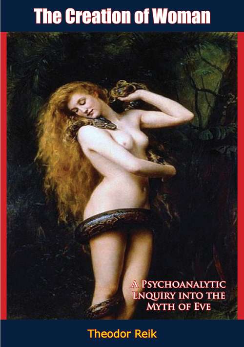 Book cover of The Creation of Woman: A Psychoanalytic Enquiry into the Myth of Eve