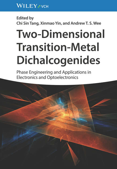 Book cover of Two-Dimensional Transition-Metal Dichalcogenides: Phase Engineering and Applications in Electronics and Optoelectronics