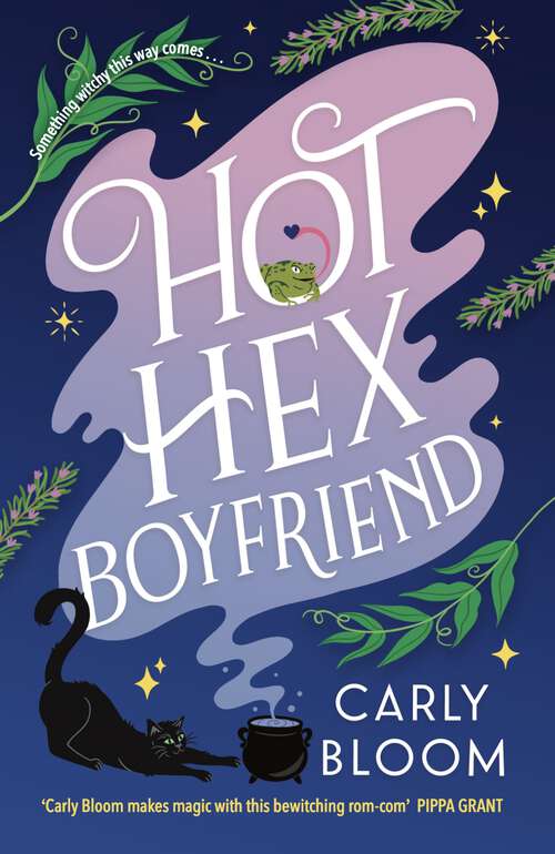 Book cover of Hot Hex Boyfriend: Your new favourite witchy rom-com!