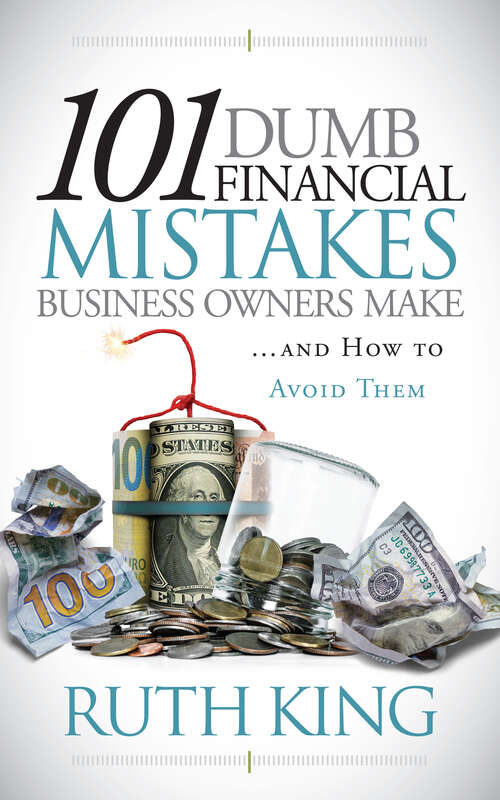 Book cover of 101 Dumb Financial Mistakes Business Owners Make and How to Avoid Them