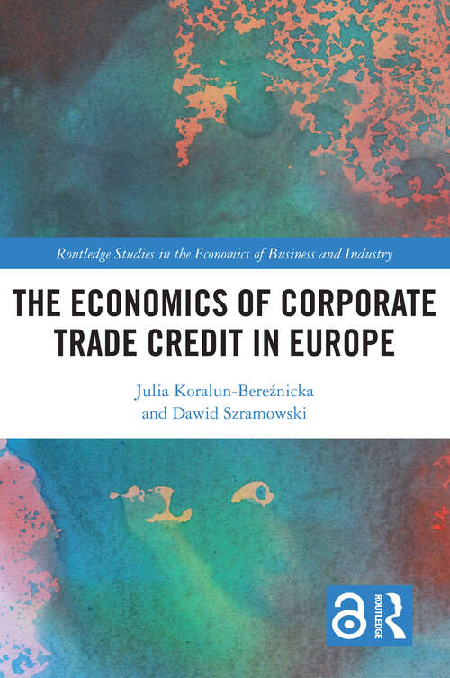 Book cover of The Economics of Corporate Trade Credit in Europe (Routledge Studies in the Economics of Business and Industry)