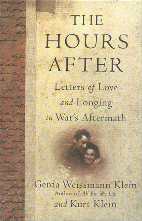 Book cover of The Hours After: Letters of Love and Longing in War's Aftermath