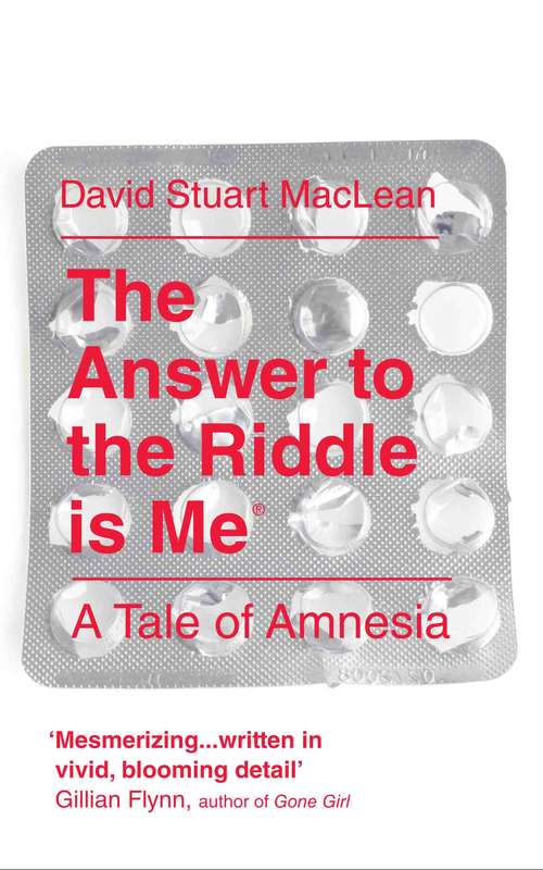 Book cover of The Answer to the Riddle is Me: A Memoir of Amnesia