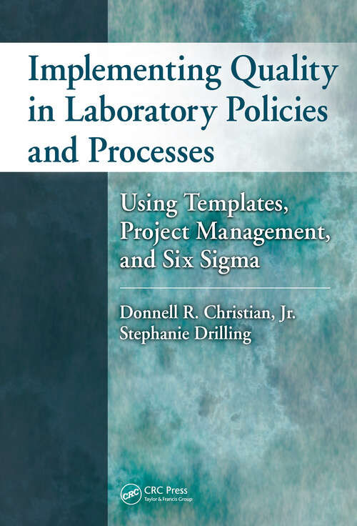 Book cover of Implementing Quality in Laboratory Policies and Processes: Using Templates, Project Management, and Six Sigma