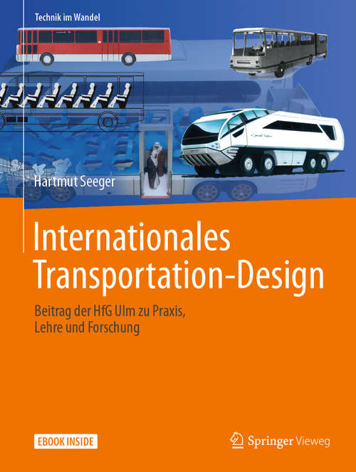 Book cover of Internationales Transportation-Design: Beitrag der HfG Ulm zu Praxis, Lehre und Forschung (1. Aufl. 2020) (Technik im Wandel)