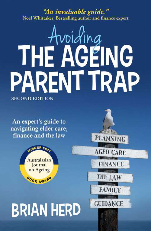 Book cover of Avoiding the Ageing Parent Trap, Second Edition: An expert's guide to navigating elder care, finance and the law