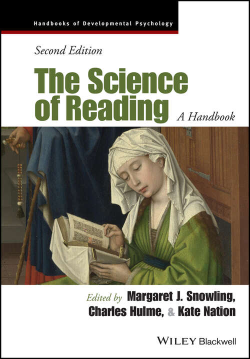 Book cover of The Science of Reading: A Handbook (2) (Wiley Blackwell Handbooks of Developmental Psychology #9)