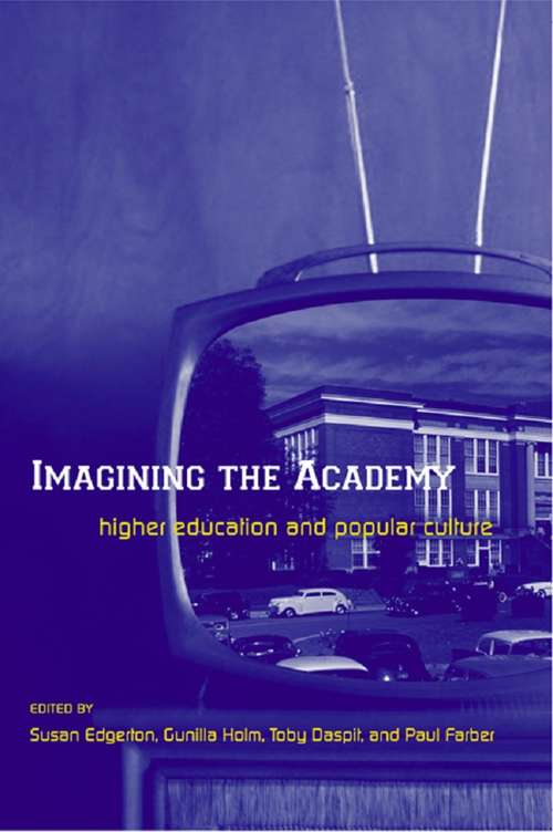 Book cover of Imagining the Academy: Higher Education and Popular Culture