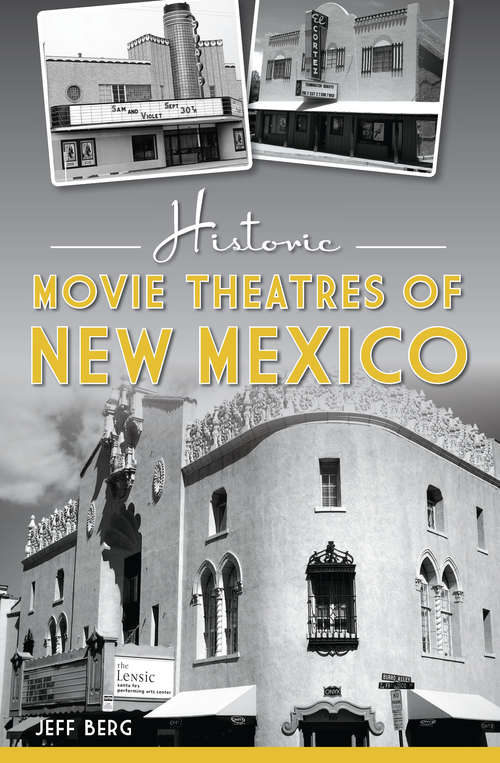 Book cover of Historic Movie Theatres of New Mexico (Landmarks)