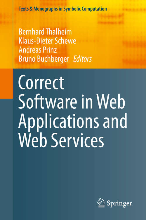 Book cover of Correct Software in Web Applications and Web Services (Texts & Monographs in Symbolic Computation)