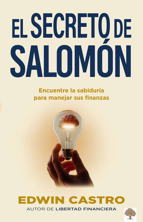 Book cover of El secreto de Salomón / Solomon's Secret: Encuentre la sabiduría para manejar sus finanzas