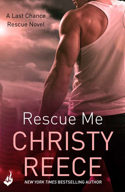 Book cover of Rescue Me: Last Chance Rescue Book 1 (Last Chance Rescue)