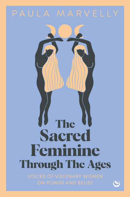 Book cover of The Sacred Feminine Through The Ages